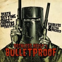 Reckless Kelly - Bulletproof ryhmässä CD @ Bengans Skivbutik AB (3513074)