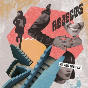 Abjects - Never Give Up (Clear Vinyl) ryhmässä VINYYLI @ Bengans Skivbutik AB (3513082)