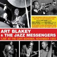 Blakey Art And His Jazz Messengers - Live At Cafe Bohemia 1955 ryhmässä CD @ Bengans Skivbutik AB (3513103)