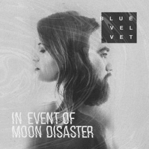 Blue Velvet - In Event Of Moon Disaster ryhmässä VINYYLI @ Bengans Skivbutik AB (3514122)