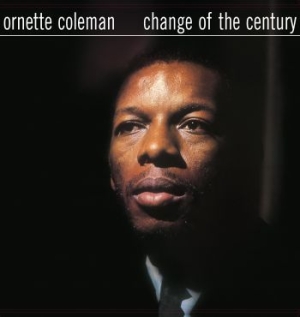 Ornette Coleman - Change Of The Century ryhmässä VINYYLI @ Bengans Skivbutik AB (3514618)