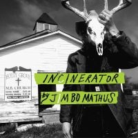 Mathus Jimbo - Incinerator ryhmässä VINYYLI @ Bengans Skivbutik AB (3514944)