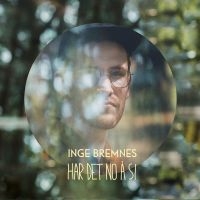 Bremnes Inge - Har Det No Å Si ryhmässä CD @ Bengans Skivbutik AB (3515051)