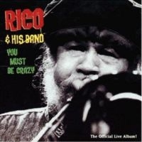 Rico & His Band - You Must Be Crazy ryhmässä CD @ Bengans Skivbutik AB (3520007)