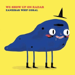 We Show Up On Radar - Zanzibar Whip Coral ryhmässä VINYYLI @ Bengans Skivbutik AB (3520028)