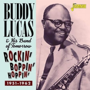 Lucas Buddy And His Band Of Tomorro - Rockin',Boppin' & Hoppin' (1951-62) ryhmässä ME SUOSITTELEMME / Joululahjavinkki: CD @ Bengans Skivbutik AB (3522385)