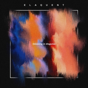 Elaquent - Blessing In Disguise ryhmässä VINYYLI @ Bengans Skivbutik AB (3522423)