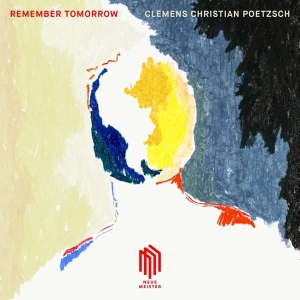 Poetzsch Clemens Christian - Remember Tomorrow (Lp) ryhmässä VINYYLI @ Bengans Skivbutik AB (3522537)