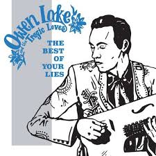 Lake Owen & The Tragic Loves - Best Of Your Lies ryhmässä VINYYLI @ Bengans Skivbutik AB (3524270)