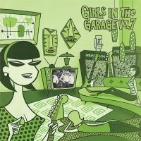 Blandade Artister - Girls In The Garage 7 (Green Vinyl) ryhmässä VINYYLI @ Bengans Skivbutik AB (3524273)