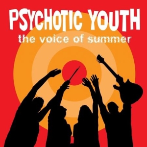 Psychotic Youth - Voice Of Summer ryhmässä VINYYLI @ Bengans Skivbutik AB (3524301)