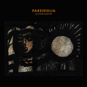 Austin Clever - Pareidolia ryhmässä VINYYLI @ Bengans Skivbutik AB (3524306)