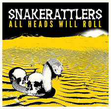 Snakerattlers - All Heads Will Roll ryhmässä CD @ Bengans Skivbutik AB (3524423)