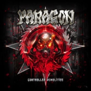 Paragon - Controlled Demolition (Cd Digipack) ryhmässä CD @ Bengans Skivbutik AB (3528283)