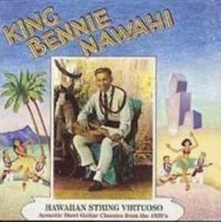 Nawahi King Bennie - Hawaiian String Virtuoso ryhmässä CD @ Bengans Skivbutik AB (3529560)