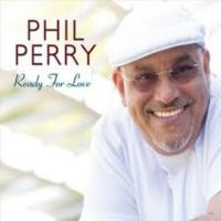 Perry Phil - Ready For Love ryhmässä CD @ Bengans Skivbutik AB (3529604)