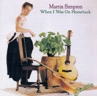 Simpson Martin - When I Was On Horseback ryhmässä CD @ Bengans Skivbutik AB (3529665)