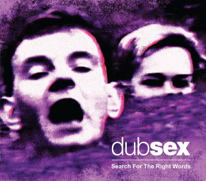 Dub Sex - Search For The Right Words ryhmässä CD @ Bengans Skivbutik AB (3529674)