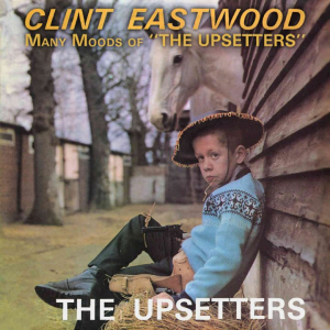 Perry Lee Scratch And The Upsetters - Clint Eastwood/Many Moods Of The Up ryhmässä CD @ Bengans Skivbutik AB (3529746)