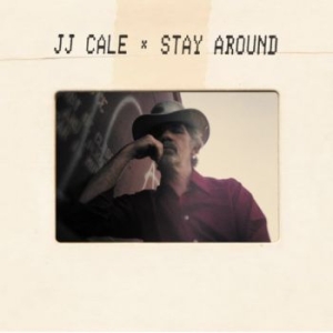 J.J. Cale - Stay Around ryhmässä CD @ Bengans Skivbutik AB (3531350)