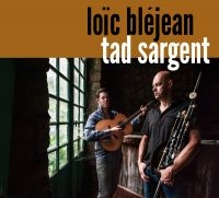 Bléjean Lo¤C & Tad Sargent - Lo¤C Bléjean/Tad Sargent ryhmässä CD @ Bengans Skivbutik AB (3531427)