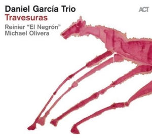 Daniel Garcia Trio - Travesuras ryhmässä CD @ Bengans Skivbutik AB (3532512)