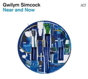 Gwilym Simcock - Near And Now ryhmässä CD @ Bengans Skivbutik AB (3532514)