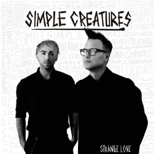 Simple Creatures - Strange Love (Vinyl) ryhmässä ME SUOSITTELEMME / Årsbästalistor 2019 / Årsbästa 2019 Kerrang @ Bengans Skivbutik AB (3532575)