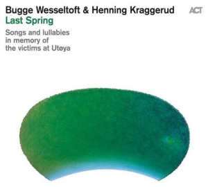 Bugge Wesseltoft Henning Kraggerud - Last Spring ryhmässä VINYYLI @ Bengans Skivbutik AB (3532814)