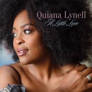 Lynell Quiana - A Little Love ryhmässä ME SUOSITTELEMME / Årsbästalistor 2019 / Årsbästa 2019 JazzTimes @ Bengans Skivbutik AB (3533122)