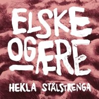 Strålstrenga Hekla - Elske Of Aere ryhmässä VINYYLI @ Bengans Skivbutik AB (3533182)