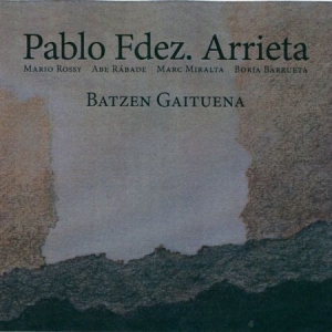 Pablo Fdez. Arrieta - Batzen Gaituena ryhmässä CD @ Bengans Skivbutik AB (3533191)