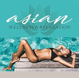 Various Artists - Asian Wellness & Relaxation ryhmässä CD / Pop-Rock @ Bengans Skivbutik AB (3542351)