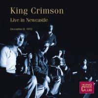 King Crimson - Live In Newcastle Dec. 1972 ryhmässä Minishops / King Crimson @ Bengans Skivbutik AB (3542371)