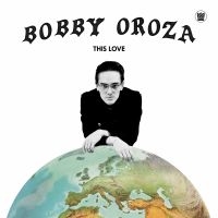 BOBBY OROZA - THIS LOVE ryhmässä VINYYLI @ Bengans Skivbutik AB (3544236)