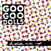 Goo Goo Dools - Hold Me Up ryhmässä VINYYLI @ Bengans Skivbutik AB (3544951)