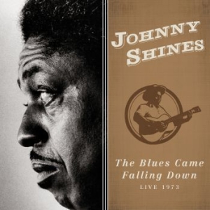 Shines Johnny - Blues Came Falling Down Û Live 1973 ryhmässä CD @ Bengans Skivbutik AB (3544970)