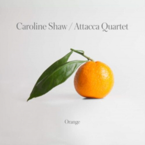 Attacca Quartet - Caroline Shaw: Orange ryhmässä ME SUOSITTELEMME / Joululahjavinkki: CD @ Bengans Skivbutik AB (3546821)