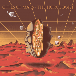 Cities Of Mars - Horologist The (Orange Vinyl) ryhmässä VINYYLI @ Bengans Skivbutik AB (3548327)