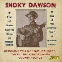 Dawson Smoky - Sings And Tells Of Bushrangers, The ryhmässä CD @ Bengans Skivbutik AB (3548649)