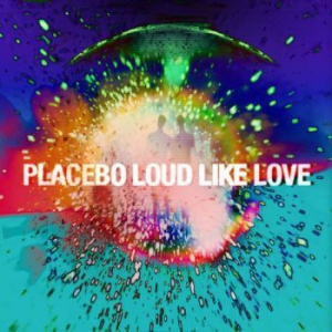 Placebo - Loud Like Love ryhmässä Minishops / Placebo @ Bengans Skivbutik AB (3548761)