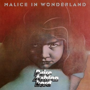 Paice Ashton Lord - Malice In Wonderland ryhmässä CD @ Bengans Skivbutik AB (3549705)