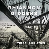 Giddens Rhiannon - There Is No Other (With France ryhmässä CD @ Bengans Skivbutik AB (3553033)