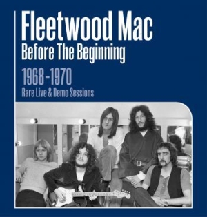 Fleetwood Mac - Before The Beginning 1968 - 1970 Li ryhmässä Minishops / Fleetwood Mac @ Bengans Skivbutik AB (3553306)