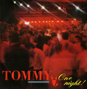 Tommy - One Night ryhmässä VINYYLI @ Bengans Skivbutik AB (3553348)