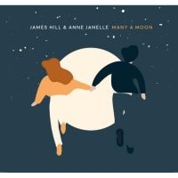 Hill James & Anne Janelle - Many A Moon ryhmässä CD @ Bengans Skivbutik AB (3553390)