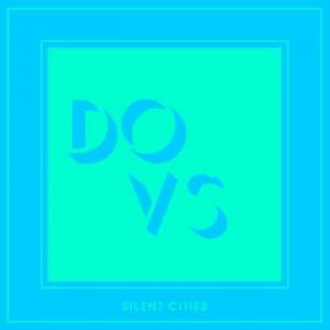 Dovs - Silent Cities ryhmässä VINYYLI @ Bengans Skivbutik AB (3553407)