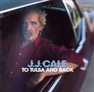 Cale J.J. - To Tulsa And Back ryhmässä VINYYLI @ Bengans Skivbutik AB (3553435)