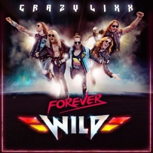 Crazy Lixx - Forever Wild ryhmässä CD @ Bengans Skivbutik AB (3555383)