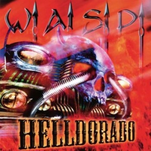 W.A.S.P. - Helldorado (Digi) ryhmässä CD @ Bengans Skivbutik AB (3555405)